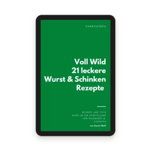 Voll Wild - 21 leckere Wildwurst & Schinkenrezepte zum Nachmachen (E-Book)